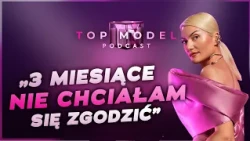 Produkcja „Top Model” uderzała do niej drzwiami i oknami! Ewelina Gralak - Top Model Podcast | Cz.3