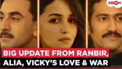 Big Update On Love & War! Ranbir Kapoor, Alia & Vicky Wrap Shoot After 2 Years | Release Date Out