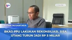 BKAD PPU LAKUKAN REKONSILIASI, SISA UTANG TURUN JADI RP 5 MILIAR