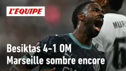 Besiktas 4-1 OM: Marseille humiliated in Turkey, match debrief
