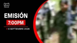 Emisión Noticias RCN 7:00 p.m. / domingo 6 de septiembre de 2026