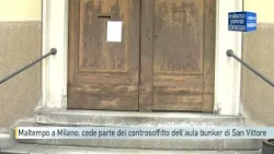 Milan, severe weather continues: San Vittore bunker courtroom ceiling collapses and rain leaks in...