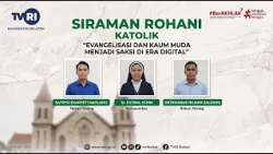 CATHOLIC SPIRITUAL REFRESHMENT - EVANGELIZATION AND THE YOUTH AS WITNESSES IN THE DIGITAL ERA - T...