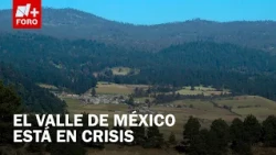 Is the water running out? The real impact of urban sprawl in the Valley of Mexico