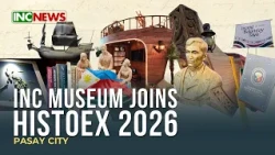 Iglesia Ni Cristo Museum Joins HISTOEX 2026 | INC NEWS