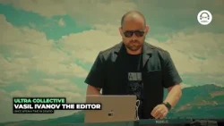 Ultra Collective Sessions - Vasil Ivanov The Editor - Once Upon a Time in Douro  -