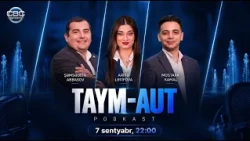 "TAYM-AUT" - Futbola dair deyilməyənlər bu podkastda danışılacaq