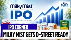 Milky Mist's ₹1,553 Crore IPO Opens For Subscription; Price Band At ₹133-140/Share | CNBC TV18