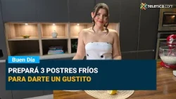 Make 3 chilled desserts to treat yourself