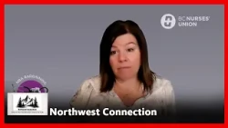 Northwest Connection - Ep. 26-058 - BC Nursing Union - Host: Robert Pictou