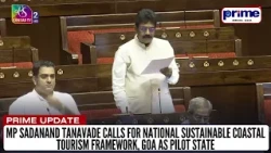 MP Sadanand Tanavade Calls for National Sustainable Coastal Tourism Framework, Goa as Pilot State