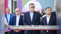 04 SENATOR SORIN VLAȘIN, PRESENT AT THE INAUGURATION OF THE NEW DAYCARE CENTER AND SPORTS COMPLEX...