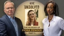 Unsolved | The Disappearance of Fiona Pender - Part 3 | True Crime Podcast