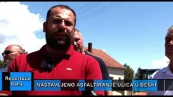 Reportaža dana "Nastavljeno asfaltiranje ulica u Beški" 24.07.2026