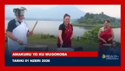 AMAKURU YO KU MUGOROBA || TARIKI 01 NZERI 2026