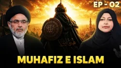 Muhafiz e Islam || Episode 02 || Maulana Sayed Kumail Asghar || Neelam Bhayani || Channel WIN