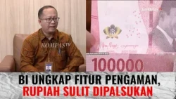 Rupiah Is Getting Harder to Counterfeit, Here Are Bank Indonesia's Security Features | DIPO