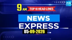 9AM News Express | TOP 10 Headlines Today | Sakshi Telugu News | 05-09-2026 @SakshiTV​