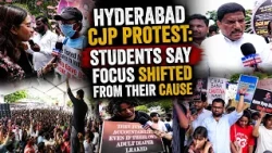 Hyderabad CJP Protest: Students Say Focus Shifted from Their Cause
