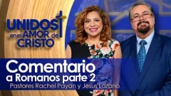 Unidos en El Amor de Cristo con Pastora Rachel Payan  09-07-26