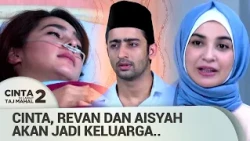 Cinta Pasti Bahagia Dengan Keputusan Ini.. | Cinta Di Langit Taj Mahal 2 Ep 25 (FULL)