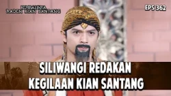 Siliwangi Redakan Kegilaan Kian Santang | KEMBALINYA RADEN KIAN SANTANG | EPS. 362 | PART 5