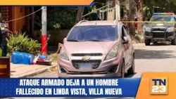 Armed attack leaves one man dead in Linda Vista, Villa Nueva