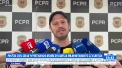 CIVIL POLICE CONTINUE INVESTIGATING FAMILY DEATH IN CURITIBA APARTMENT