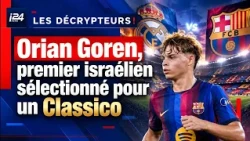 Orian Goren, the first Israeli selected for an El Clásico