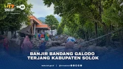 Banjir Bandang Galodo Terjang Kabupaten Solok