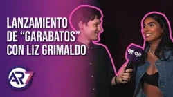 AR7 | LANZAMIENTO  DE ¨GARABATOS¨ CON LIZ GRIMALDO