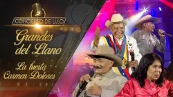 [Concierto de Lujo] – Los Grandes del Llano – La Tuerta Carmen Dolores