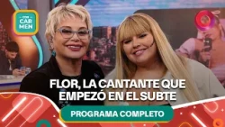 Flor Álvarez, the singer who started in the subway | #WithCarmen Full Episode - 08/31 - El Nueve