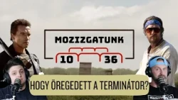 Hogy öregedett a terminátor? - Mozizgatunk 10. évad 36. rész