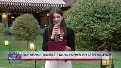 06  ROTARACT SIGHET TRANSFORMĂ ARTA ÎN AJUTOR