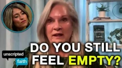Why So Many Christian Women Still Feel Empty | Unscripted Faith