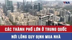 Major Chinese cities relax home-buying regulations - VNAMedia