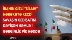 İran gizli "silahını" meydana çıxarır: Müharibənin gedişatını DƏYİŞƏCƏK HƏMLƏ - Əgər bu olarsa...
