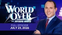 The World Over | Full Episode: THE US & the HOLY SEE, CUBA & COMMUNISM, & More | July 23, 2026