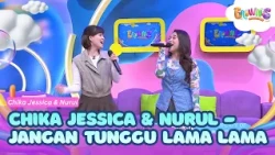 Chika Jessica & Nurul - Don't Keep Me Waiting Too Long