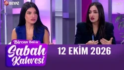 Bircan Bali ile Sabah Kahvesi 12 Ekim 2026