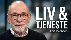Liv og tjeneste med Leif Jacobsen - Del 2 | Kanal10 | 13.08.26