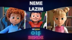 TRT Çocuk O İş Bende | 2.Bölüm | Neme Lazım