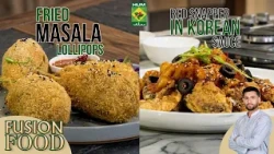 Fried Masala Lollipops, Red Snapper in Korean Sauce | Fusion Food | Saad Butt  | 13 July 26