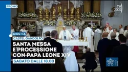 Pope Leo XIV, Mass and procession from Castel Gandolfo, Saturday, August 29 at 6 PM live on TV2000