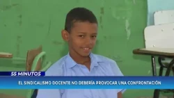 55 Minutos | El sindicalismo docente no debería provocar una confrontación