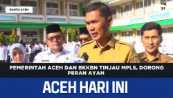Aceh Government and BKKBN Review School Orientation, Encourage Fathers' Involvement | Aceh News T...