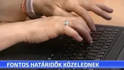 Fontos határidők közelednek