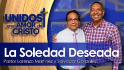 Unidos en El Amor de Cristo con Pastor Pastor Lorenzo Martinez  08-03-26