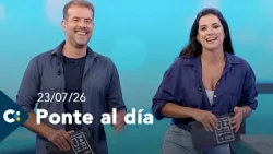 Ponte al día | 23/07/26